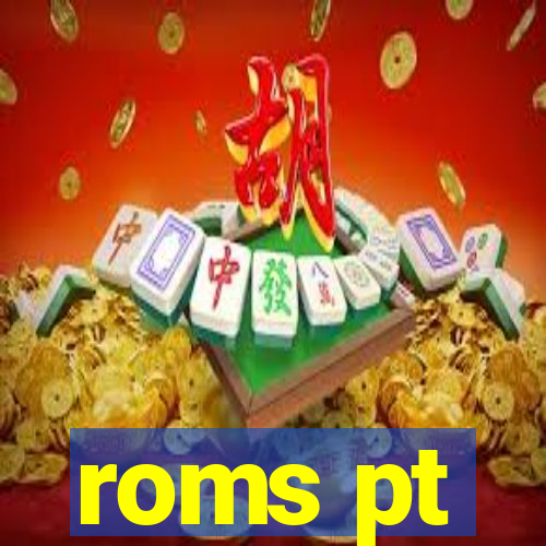 roms pt